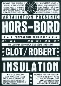 Hors-bord. Vol. 3. Insulation