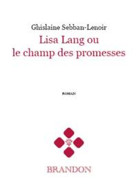 Lisa Lang ou Le champ des promesses