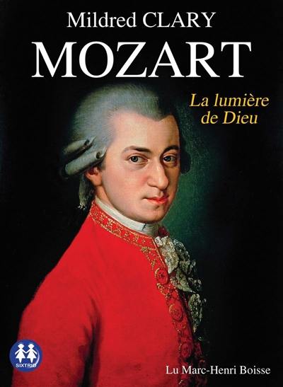 Mozart : la lumière de Dieu