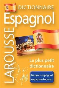 Dictionnnaire Larousse français-espagnol, espagnol-français : le plus petit dictionnaire