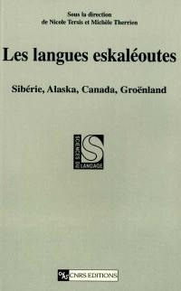 Les langues eskaléoutes : Sibérie, Alaska, Canada, Groënland