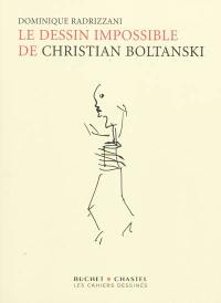 Le dessin impossible de Christian Boltanski : entretiens et documents