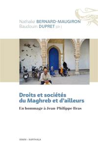 Droits et sociétés du Maghreb et d'ailleurs : en hommage à Jean-Philippe Bras