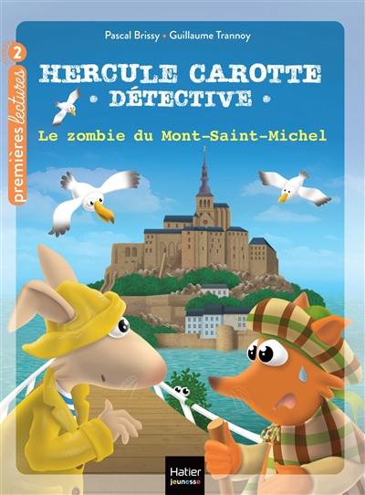 Hercule Carotte, détective. Vol. 13. Le zombie du Mont-Saint-Michel