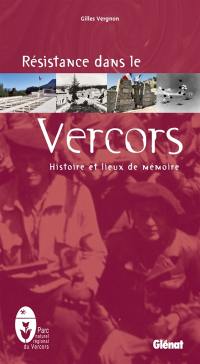 Résistance dans le Vercors : histoire et lieux de mémoire