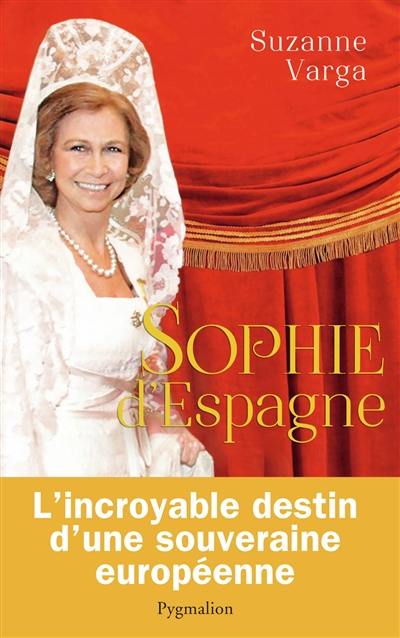 Sophie d'Espagne : une grande reine d'aujourd'hui