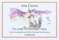 Ana Cactus : un conte en Provence verte