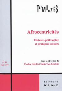 Tumultes, n° 52. Afrocentricités, histoire, philosophie et pratiques sociales