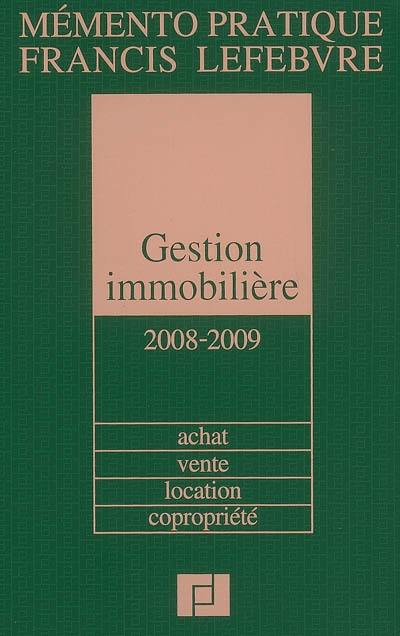 Gestion immobilière 2008-2009 : achat, vente, location, copropriété