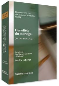 Des effets du mariage (Art. 391 à 430 C.c.Q.)