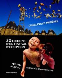 20 éditions d'un festival d'exception : Festival mondial des théâtres de marionnettes, Charleville-Mézières : 1961 à 2019