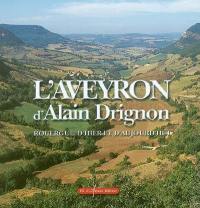 L'Aveyron : Rouergue, d'hier et d'aujourd'hui
