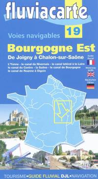 Les voies navigables de la Bourgogne Est : de Joigny à Chalon-sur-Saône : par l'Yonne, le canal du Nivernais, le canal latéral à la Loire, le canal du Centre, le canal de Roanne à Digoin, le canal de Bourgogne et la Saône.