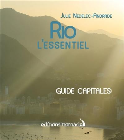 Rio : l'essentiel