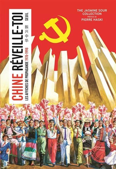 Chine réveille-toi : les affiches de propagande : 1978-1998