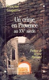 Un Crime en Provence au XVe siècle