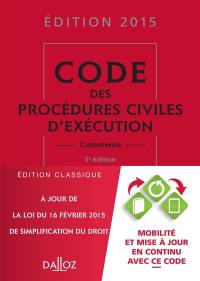 Code des procédures civiles d'exécution commenté : édition 2015