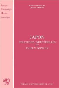Japon : stratégies industrielles et enjeux sociaux