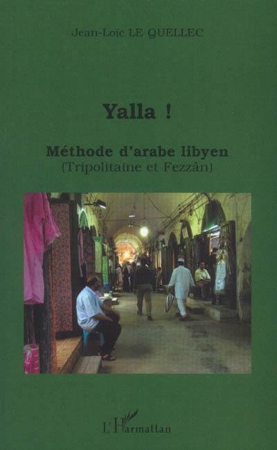 Yalla ! méthode d'arabe libyen : Tripolitaine et Fezzân