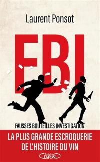 FBI : fausses bouteilles investigation