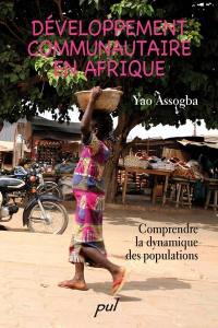 Développement communautaire en Afrique : comprendre la dynamique des populations