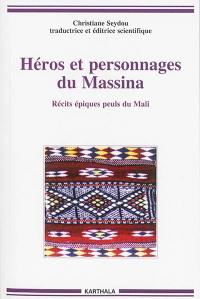 Héros et personnages du Massina : récits épiques peuls du Mali