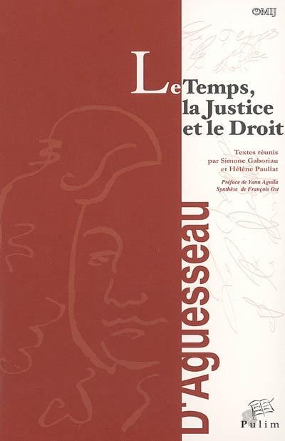 Le temps, la justice et le droit : actes du colloque organisé à Limoges les 20 et 21 novembre 2003