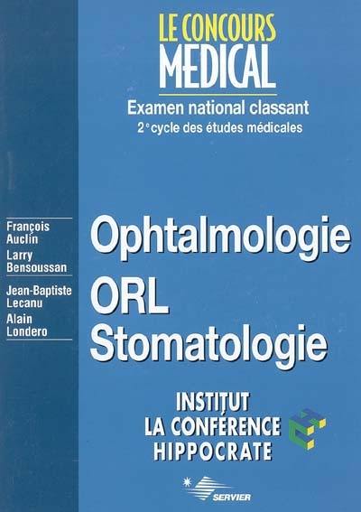 Ophtalmologie. ORL-stomatologie