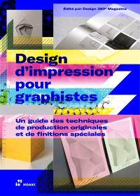 Design d'impression pour graphistes : un guide des techniques de production originales et de finitions spéciales