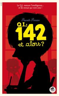 Q.I. : 142 et alors ?