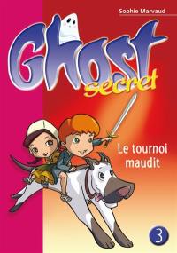 Ghost secret. Vol. 3. Le tournoi maudit
