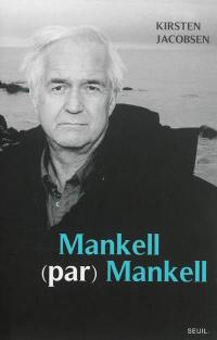 Mankell (par) Mankell : un portrait