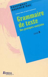 La grammaire de texte : des pratiques analysées, cycle 3