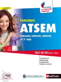 Concours ATSEM, agent territorial spécialisé des écoles maternelles : catégorie C, concours externe, interne et 3e voie : tout-en-un écrit + oral