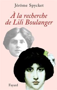 A la recherche de Lili Boulanger