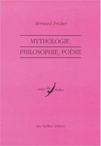 Mythologie, philosophie, poésie : essai