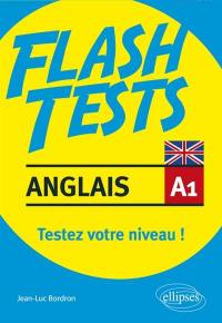 Anglais A1, flash tests : testez votre niveau !