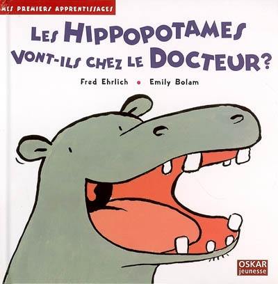 Les hippopotames vont-ils chez le docteur ?
