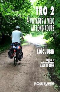 Tro : un périple, en langue bretonne. Vol. 2. 4 voyages à vélo au long cours
