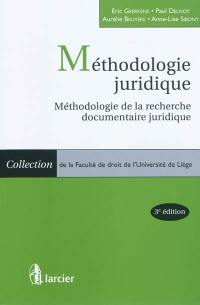 Méthodologie juridique : méthodologie de la recherche documentaire juridique