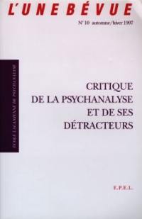 Unebévue (L'), n° 10. Critique de la psychanalyse et de ses détracteurs