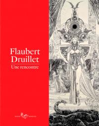 Flaubert-Druillet : une rencontre