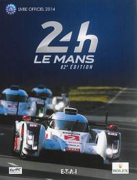 24h Le Mans : 82e édition : livre officiel 2014