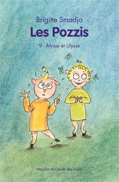 Les Pozzis. Vol. 9. Alysse et Ulysse
