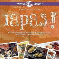 Tapas ! : plus de 30 recettes pratiques pour préparer chez soi le meilleur de la cuisine espagnole