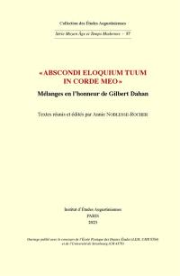 Abscondi eloquium tuum in corde meo : mélanges en l'honneur de Gilbert Dahan