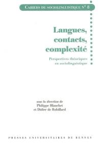 Cahiers de sociolinguistique, n° 8. Langues, contacts, complexité : perspectives théoriques en sociolinguistique