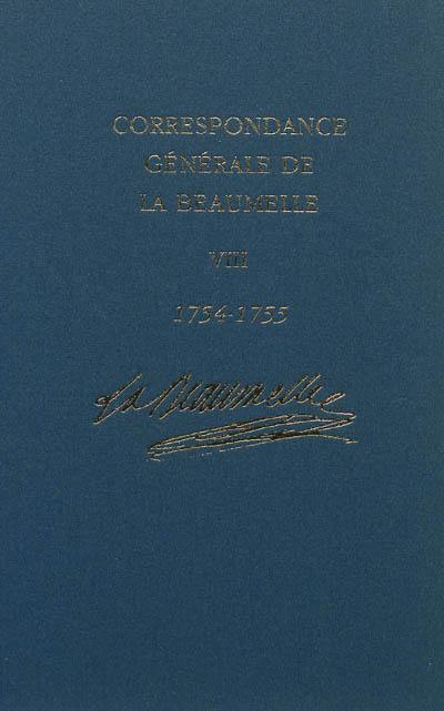 Correspondance générale de La Beaumelle (1726-1773). Vol. 8. 20 octobre 1754-30 juin 1755