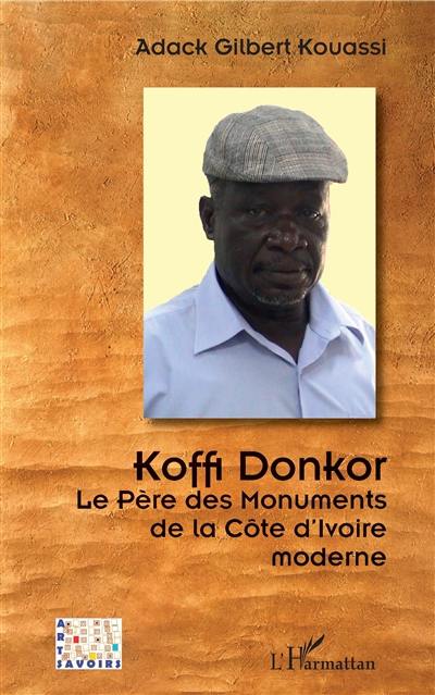 Koffi Donkor : le père des monuments de la Côte d'Ivoire moderne