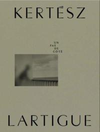 Kertész-Lartigue : un pas de côté : exposition, Versailles, Espace Richaud, du 18 février au 14 mai 2023